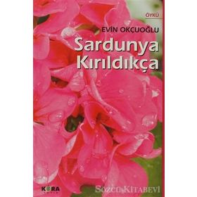 SARDUNYA KIRILDIKÇA - EVIN OKÇUOĞLU