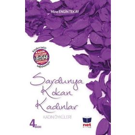 SARDUNYA KOKAN KADINLAR KADIN HIKAYELERI - MINE ENGIN TEKAY