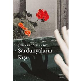 Sardunyaların Kışı - Şenay Eroğlu Aksoy