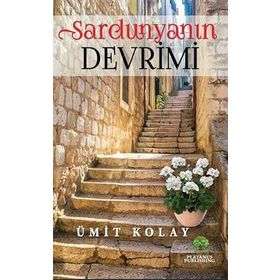 Sardunyanın Devrimi - Ümit Kolay