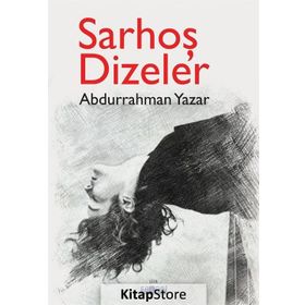 Sarhoş Dizeler - Abdurrahman Yazar