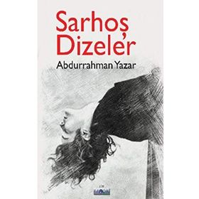 Sarhoş Dizeler - Abdurrahman Yazar