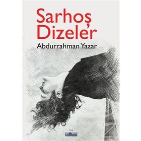 Sarhoş Dizeler - Abdurrahman Yazar