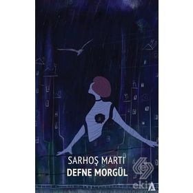 Sarhoş Martı - Defne Morgül