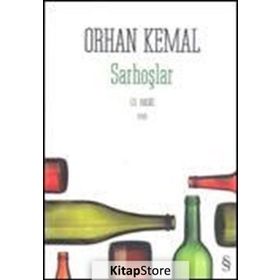 SARHOŞLAR - ORHAN KEMAL (ISBN:9789752897564)
