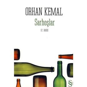 SARHOŞLAR - ORHAN KEMAL (ISBN:9789752897564)