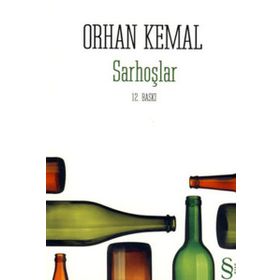 SARHOŞLAR - ORHAN KEMAL (ISBN:9789752897564)