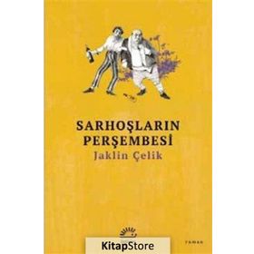 Sarhoşların Perşembesi - Jaklin Çelik