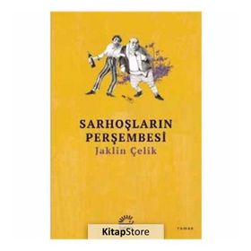 Sarhoşların Perşembesi - Jaklin Çelik