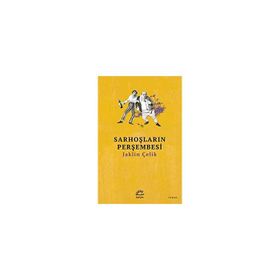 Sarhoşların Perşembesi - Jaklin Çelik