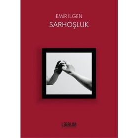 Sarhoşluk - Emir İlgen