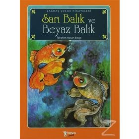 SARI BALIK VE BEYAZ BALIK - İBRAHİM HASAN BEYGI
