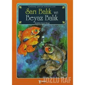 SARI BALIK VE BEYAZ BALIK - İBRAHİM HASAN BEYGI