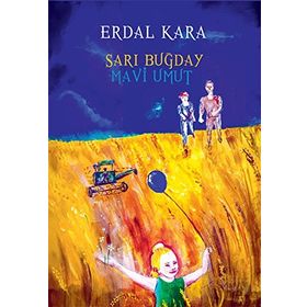 Sarı Buğday Mavi Umut - Erdal Kara