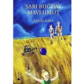 Sarı Buğday Mavi Umut - Erdal Kara