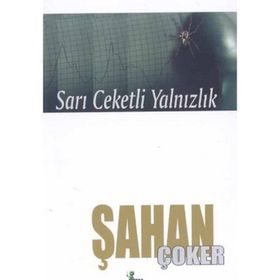 SARI CEKETLI YALNIZLIK - ŞAHAN ÇOKER