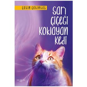 Sarı Çiçeği Koklayan Kedi - Çetin Çetintaş - Yogakioo Yayınları