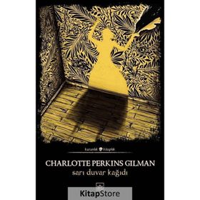 SARI DUVAR KAĞIDI - CHARLOTTE PERKINS GILMAN