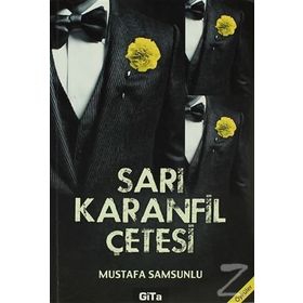 SARI KARANFIL ÇETESI - MUSTAFA SAMSUNLU