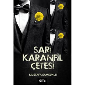 SARI KARANFIL ÇETESI - MUSTAFA SAMSUNLU
