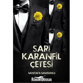 SARI KARANFIL ÇETESI - MUSTAFA SAMSUNLU