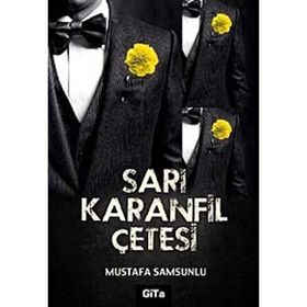 SARI KARANFIL ÇETESI - MUSTAFA SAMSUNLU