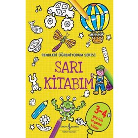 Sarı Kitabım - Renkleri Öğreniyorum Serisi - İş Bankası Kültür Yayınları