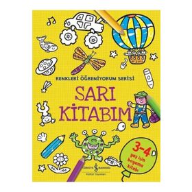 Sarı Kitabım - Renkleri Öğreniyorum Serisi - İş Bankası Kültür Yayınları