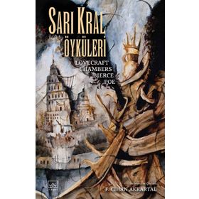 Sarı Kral Öyküleri - Robert W. Chambers Howard Phillips Lovecraft