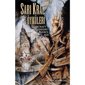 Sarı Kral Öyküleri - Robert W. Chambers Howard Phillips Lovecraft