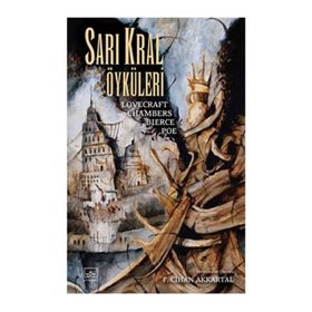Sarı Kral Öyküleri - Robert W. Chambers Howard Phillips Lovecraft
