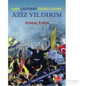 Sarı-Lacivert Öfkeli Adam Aziz Yıldırım - Aytunç Erkin