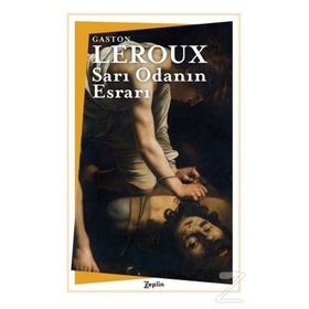 SARI ODANIN ESRARI - GASTON LEROUX