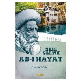 Sarı Saltık - Ab-ı Hayat - Osman Azman