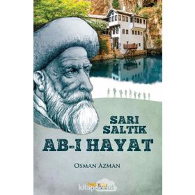 Sarı Saltık - Ab-ı Hayat - Osman Azman
