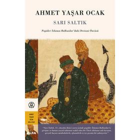 Sarı Saltık Aşkabad Yolcusu - Akın Üner
