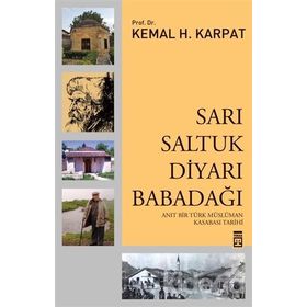 Sarı Saltuk Diyarı Babadağı - Prof.Dr.Kemal H.Karpat