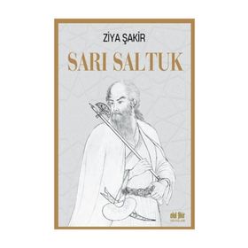 Sarı Saltuk - Ziya Şakir