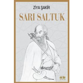 Sarı Saltuk - Ziya Şakir
