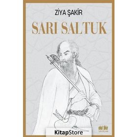Sarı Saltuk - Ziya Şakir