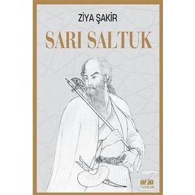 Sarı Saltuk - Ziya Şakir