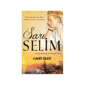 SARI SELIM YA DEVLET BAŞA YA KUZGUN LEŞE - CAHIT ÜLKÜ