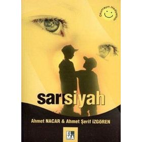 SARI SIYAH - AHMET NACAR;AHMET ŞERİF İZGÖREN
