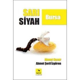 Sarı Siyah Bursa - Ahmet Şerif İzgören - Ahmet Nacar