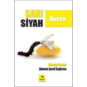 Sarı Siyah Bursa - Ahmet Şerif İzgören - Ahmet Nacar