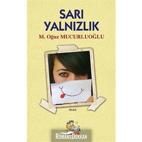 Sarı Yalnızlık - M. Oğuz Mucurluoğlu