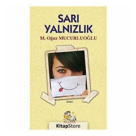 Sarı Yalnızlık - M. Oğuz Mucurluoğlu