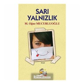 Sarı Yalnızlık - M. Oğuz Mucurluoğlu