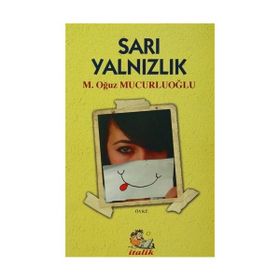 Sarı Yalnızlık - M. Oğuz Mucurluoğlu