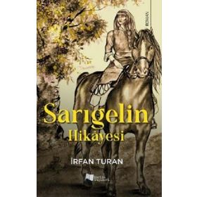 Sarıgelin Hikayesi - İrfan Turan